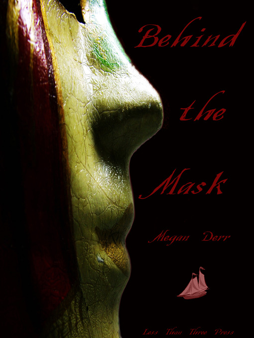 Title details for Behind the Mask by Megan Derr - Available